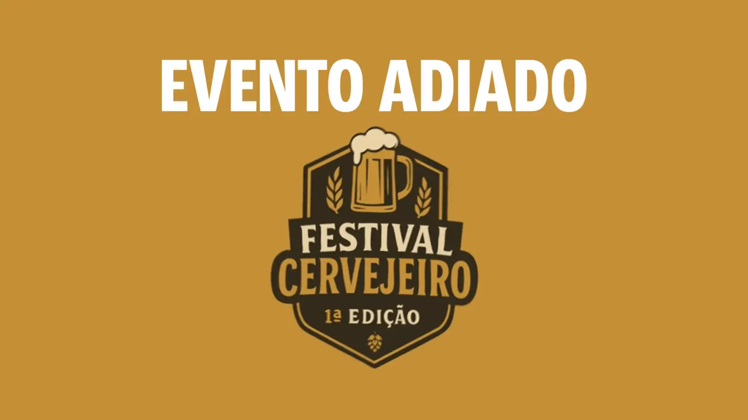 Festival Cervejeiro de Foz do Iguaçu adiado